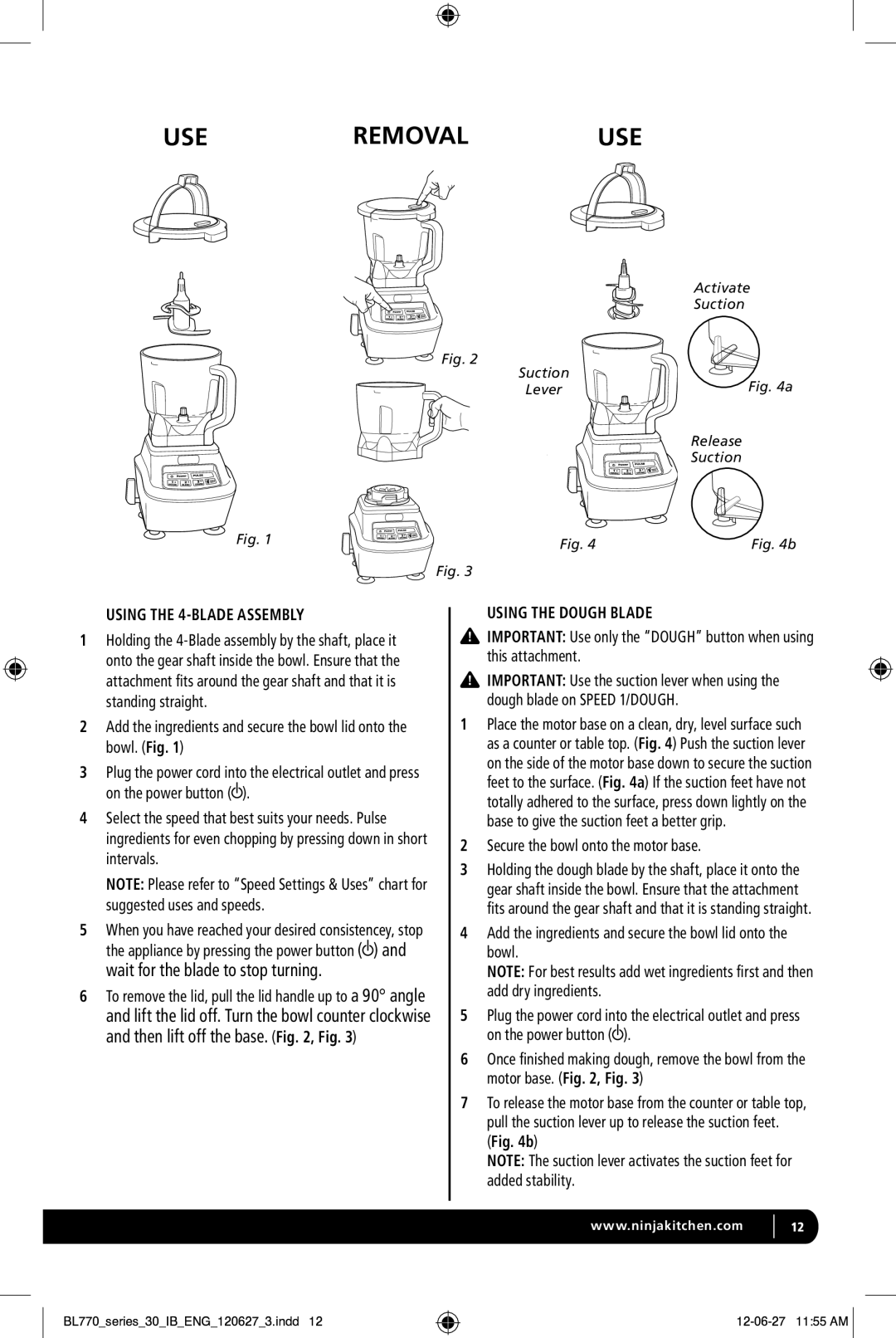 Euro-Pro BL770 Useremoval USE, Using the 4-BLADE Assembly, Using the Dough Blade, Secure the bowl onto the motor base 