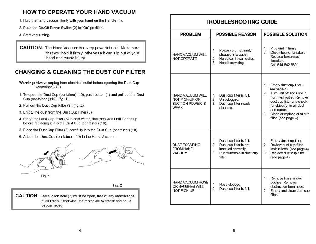 Euro-Pro EP033 manual HOW to Operate Your Hand Vacuum, Changing & Cleaning the Dust CUP Filter, Troubleshooting Guide 