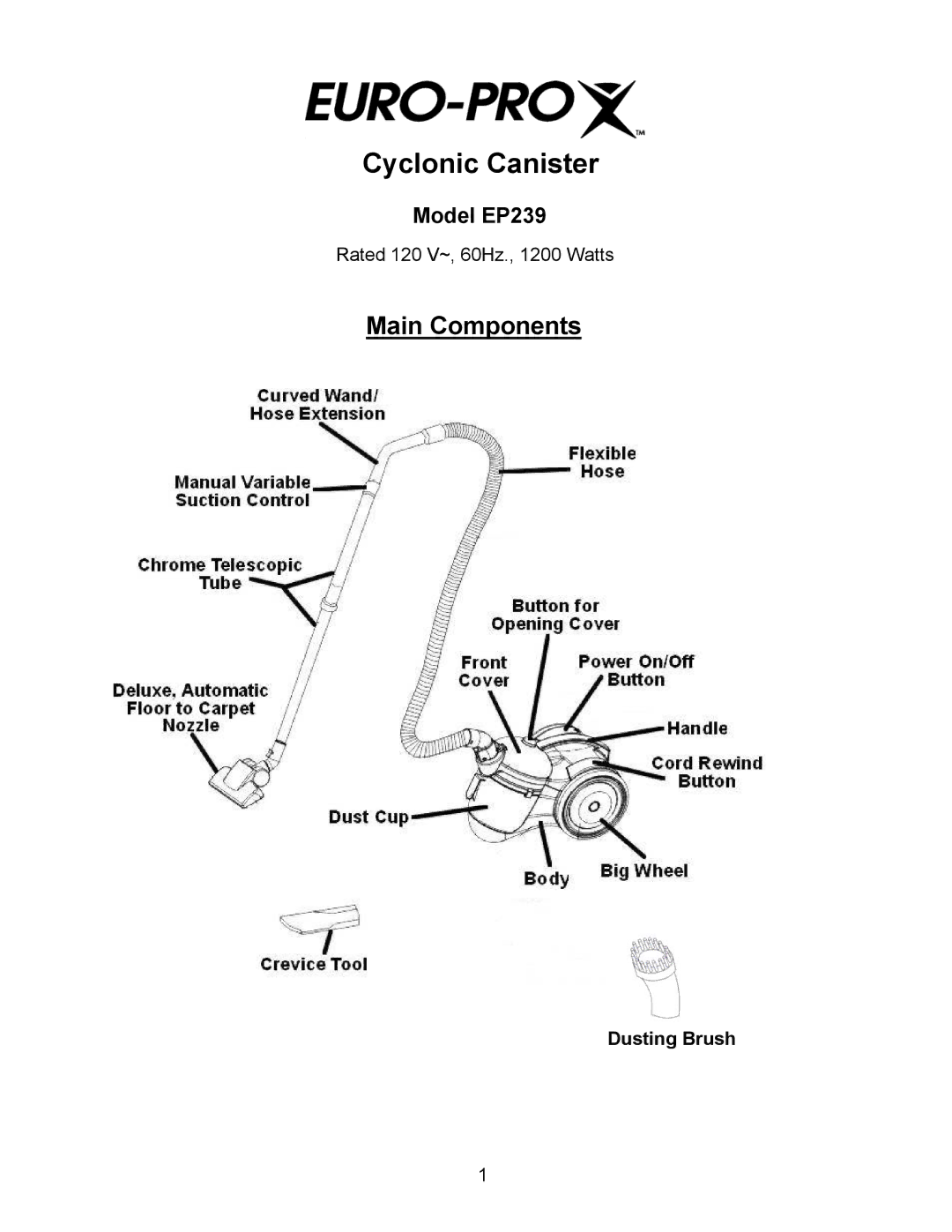 Euro-Pro manual Cyclonic Canister, Model EP239 