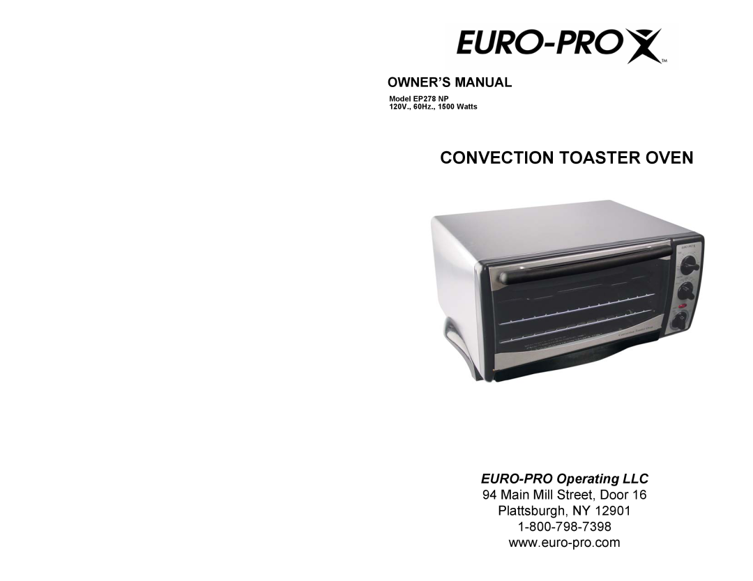 Euro-Pro owner manual Convection Toaster Oven, EURO-PROOperating LLC, Model EP278 NP 120V., 60Hz., 1500 Watts 