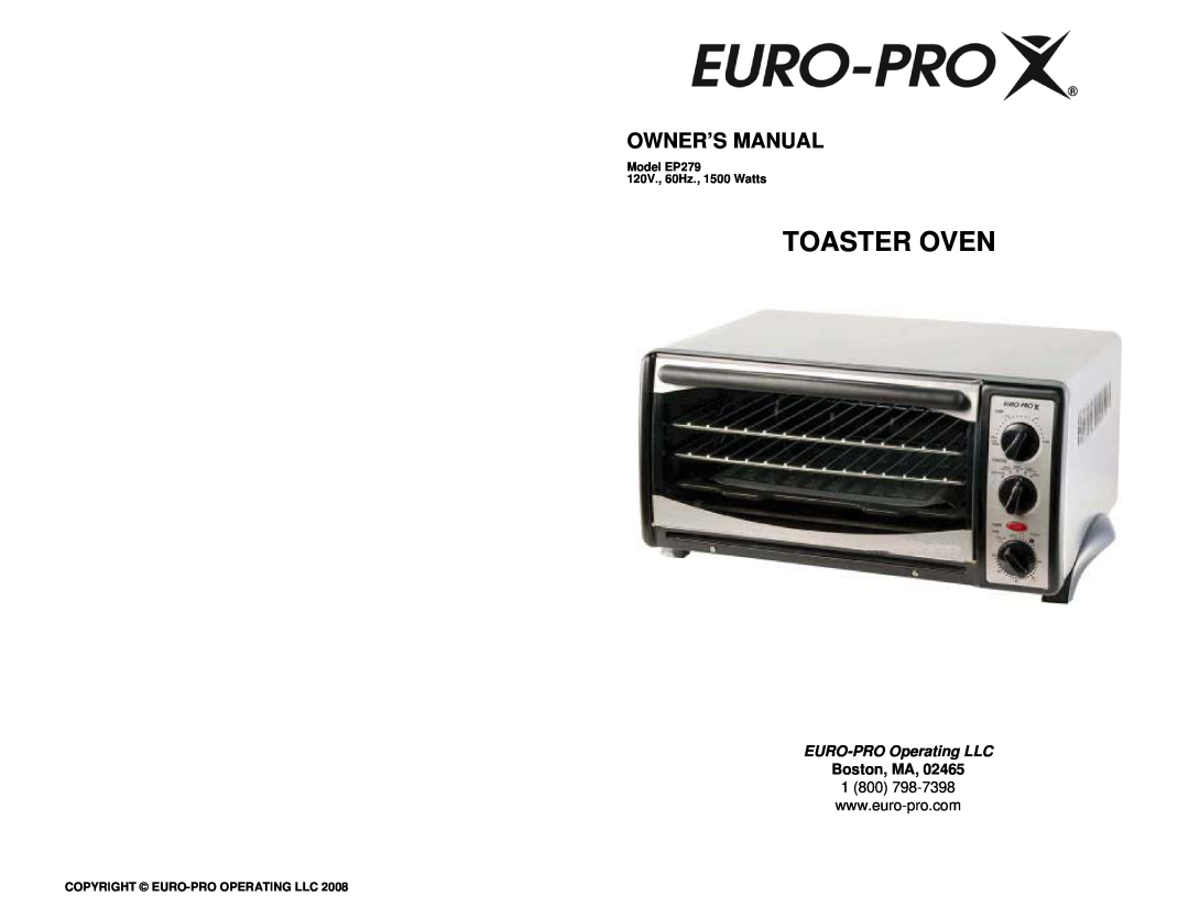 Euro-Pro owner manual Toaster Oven, EURO-PROOperating LLC, Model EP279 120V., 60Hz., 1500 Watts 
