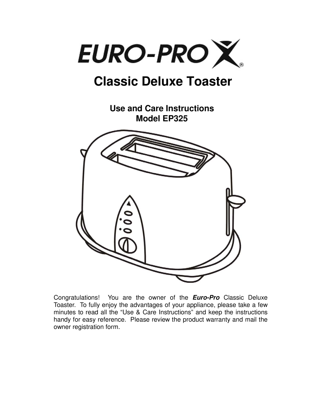 Euro-Pro warranty Classic Deluxe Toaster, Use and Care Instructions Model EP325 