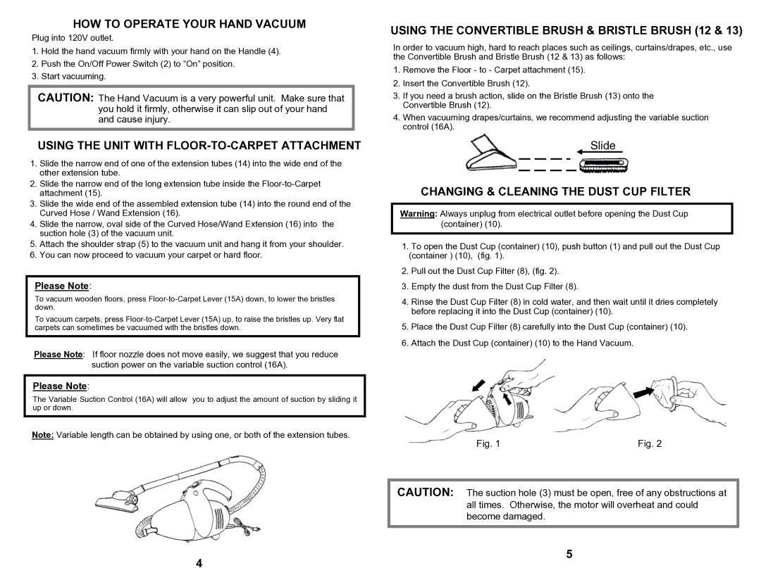 Euro-Pro EP366 manual HOW to Operate Your Hand Vacuum, Please Note 