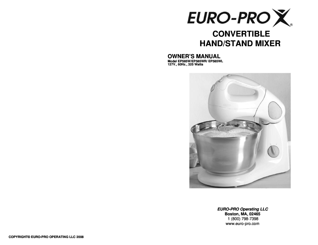 Euro-Pro owner manual Convertible Hand/Stand Mixer, EURO-PROOperating LLC, Model EP585W/EP585WR/ EP585WL 