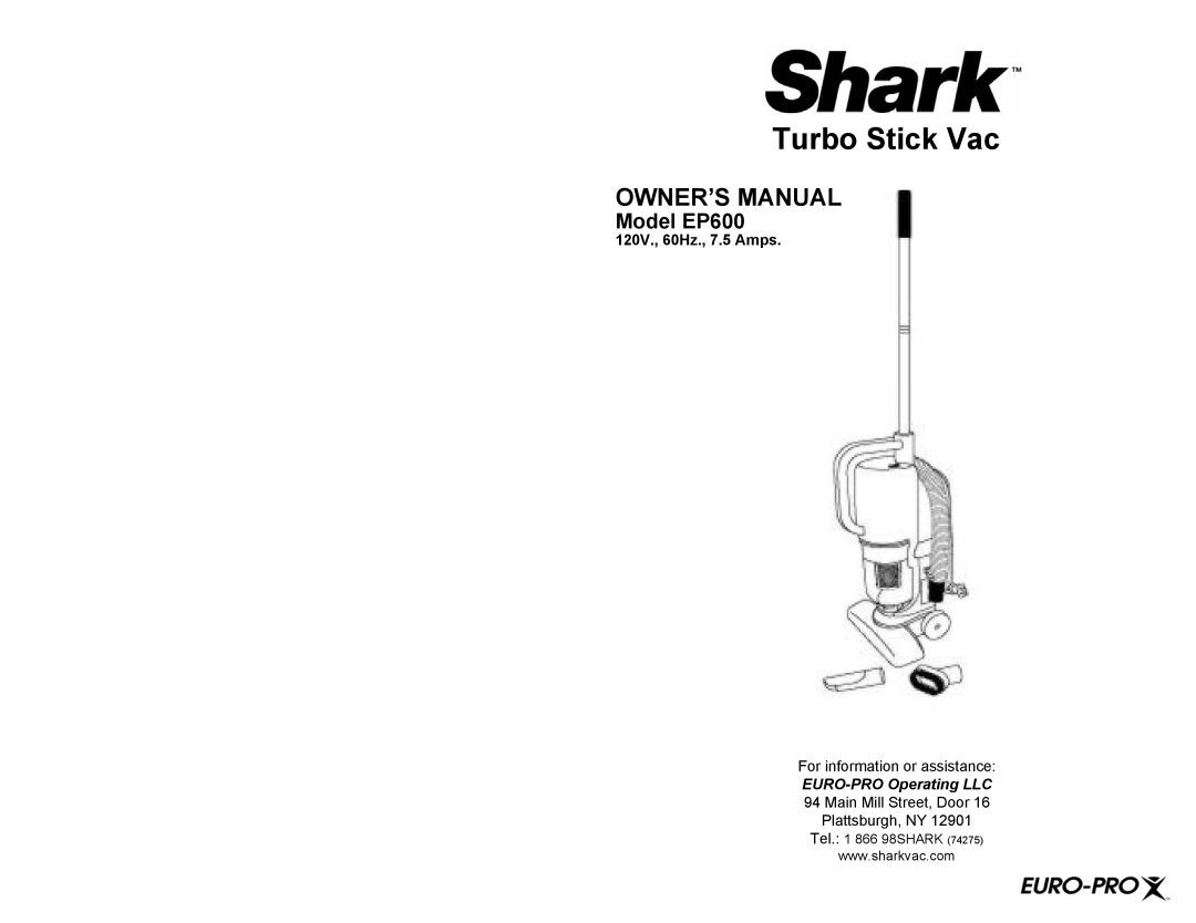 Euro-Pro EP600 owner manual Turbo Stick Vac, 120V., 60Hz., 7.5 Amps 