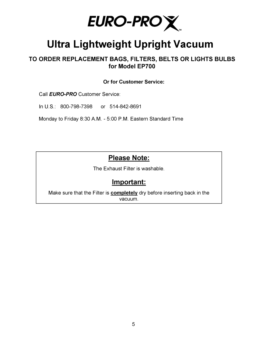 Euro-Pro manual Ultra Lightweight Upright Vacuum, Please Note, For Model EP700, Or for Customer Service 