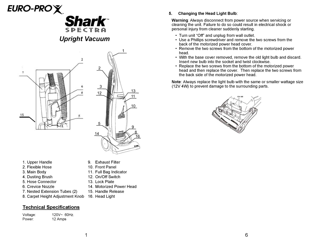 Euro-Pro EP705 manual Technical Specifications, Changing the Head Light Bulb 