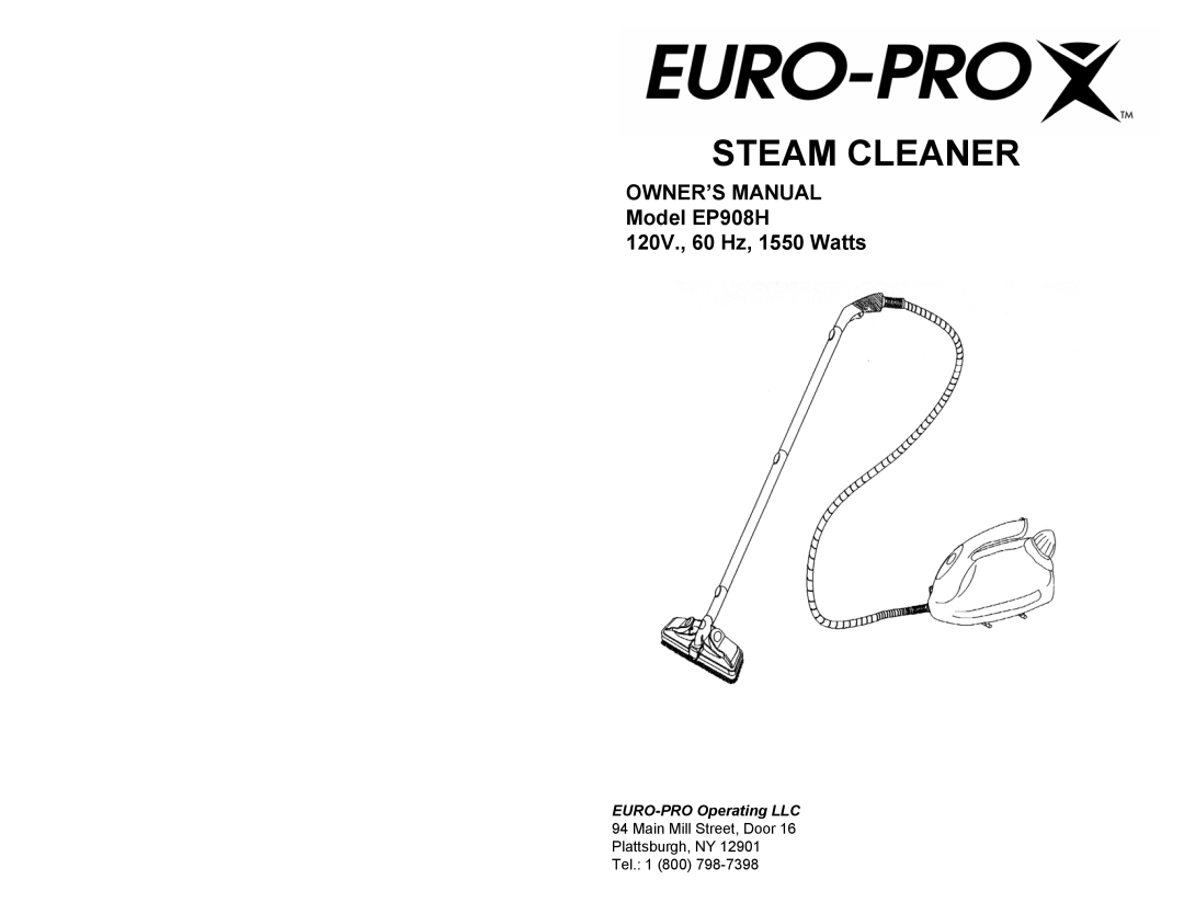 Euro-Pro EP908H owner manual Steam Cleaner, Main Mill Street, Door Plattsburgh, NY Tel, EURO-PRO Operating LLC 