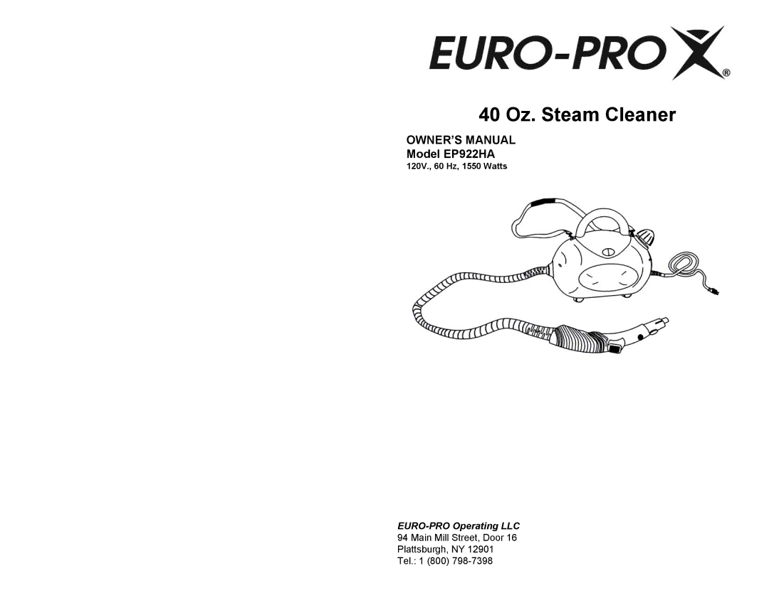 Euro-Pro EP922HA owner manual 40 Oz. Steam Cleaner, 120V., 60 Hz, 1550 Watts 