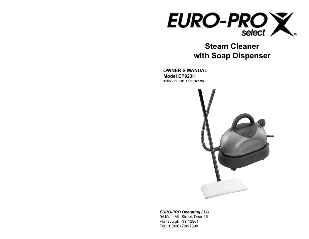 Euro-Pro EP923H owner manual Steam Cleaner With Soap Dispenser, 120V., 60 Hz, 1550 Watts 