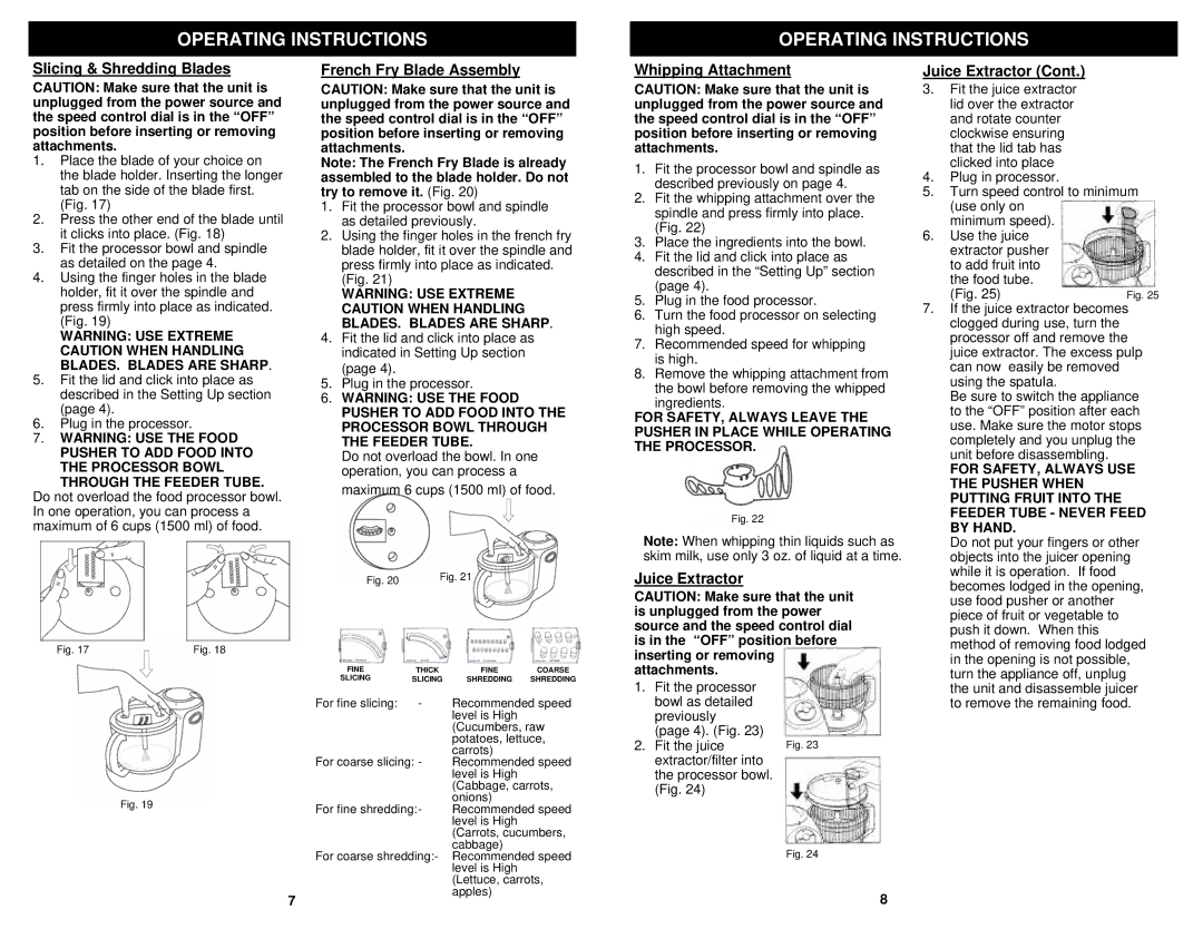 Euro-Pro EP96W owner manual Slicing & Shredding Blades, French Fry Blade Assembly, Whipping Attachment, Juice Extractor 