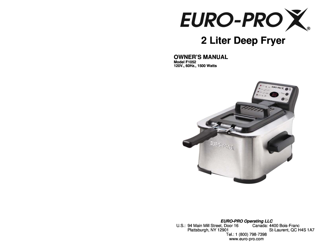 Euro-Pro owner manual Liter Deep Fryer, EURO-PRO Operating LLC, Model F1052 120V., 60Hz., 1500 Watts 