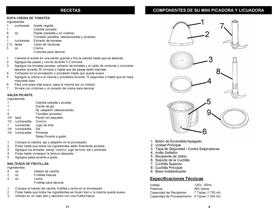 Euro-Pro FP105B owner manual Recetas, Componentes DE SU Mini Picadora Y Licuadora, Sopa Crema DE Tomates, Salsa Picante 