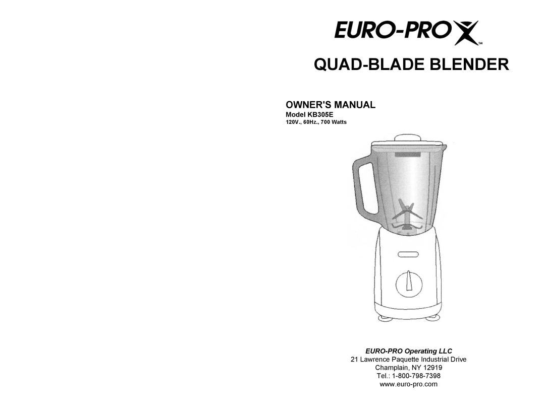 Euro-Pro owner manual Quad-Bladeblender, Model KB305E, Lawrence Paquette Industrial Drive, EURO-PROOperating LLC 