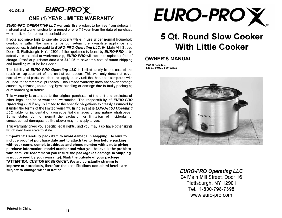 Euro-Pro KC243S owner manual 5 Qt. Round Slow Cooker With Little Cooker, ONE 1 YEAR LIMITED WARRANTY 