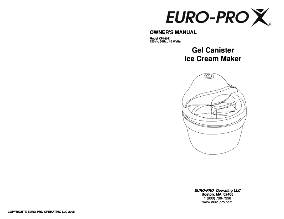 Euro-Pro KP160E owner manual Gel Canister Ice Cream Maker, Boston, MA, EURO-PROOperating LLC 