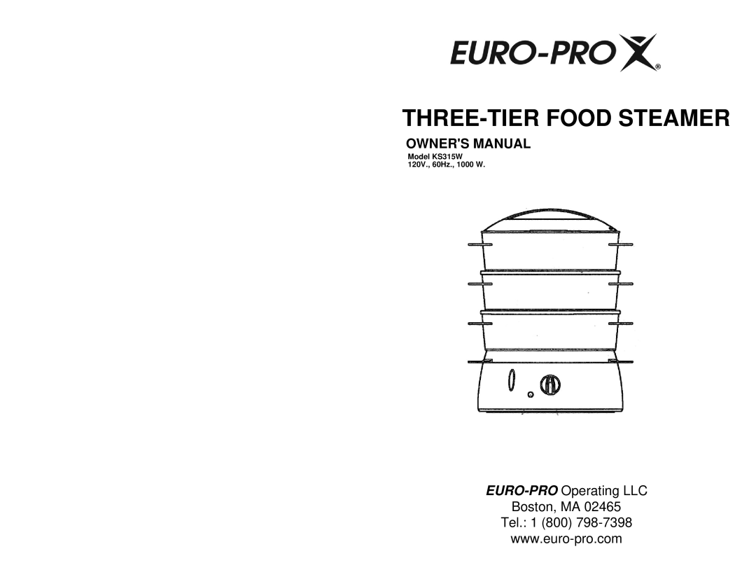 Euro-Pro KS315W owner manual Three-Tierfood Steamer, EURO-PRO Operating LLC, Main Mill Street, Door Plattsburgh, NY Tel 