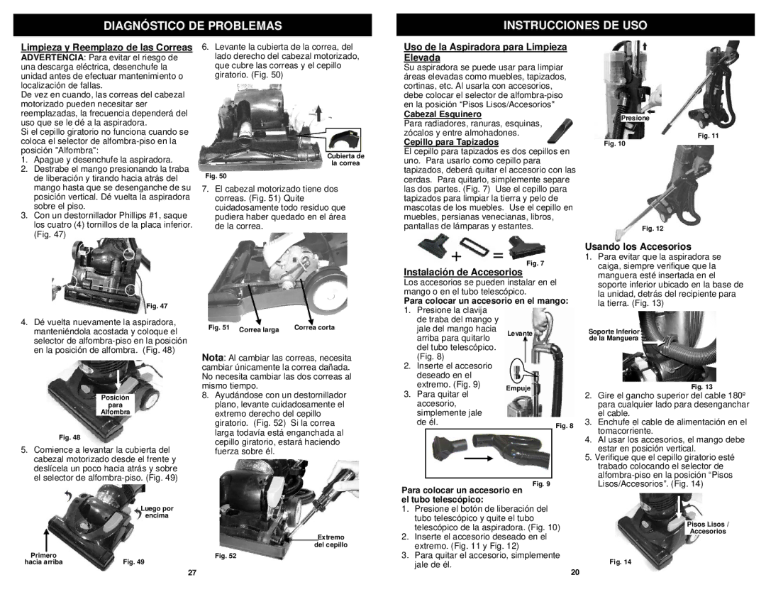 Euro-Pro NV30 Diagnóstico DE Problemas Instrucciones DE USO, Limpieza y Reemplazo de las Correas, Usando los Accesorios 