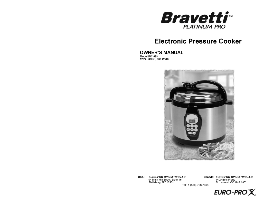Euro-Pro owner manual Electronic Pressure Cooker, Model PC107H 120V., 60Hz., 900 Watts, Usa Euro-Prooperating Llc 