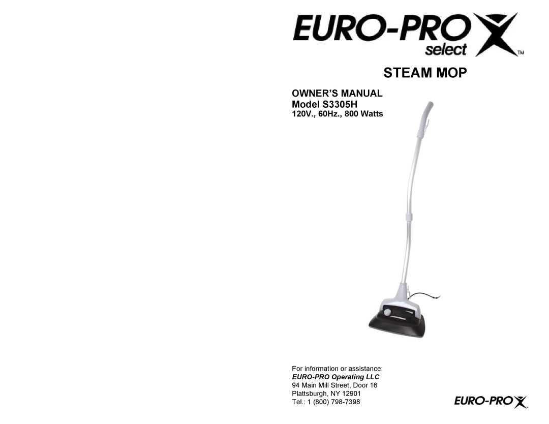 Euro-Pro owner manual Steam Mop, OWNER’S MANUAL Model S3305H, 120V., 60Hz., 800 Watts, For information or assistance 