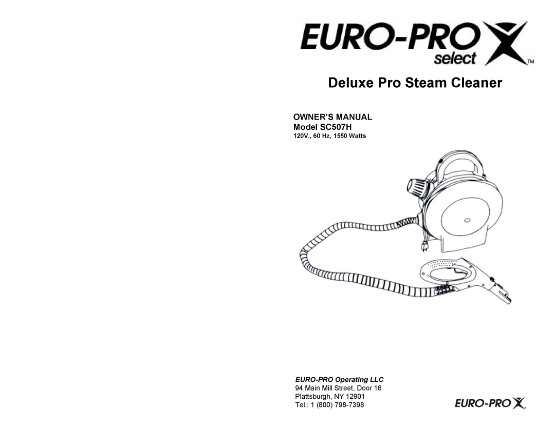 Euro-Pro SC507H owner manual Deluxe Pro Steam Cleaner, EURO-PRO Operating LLC, 120V., 60 Hz, 1550 Watts 