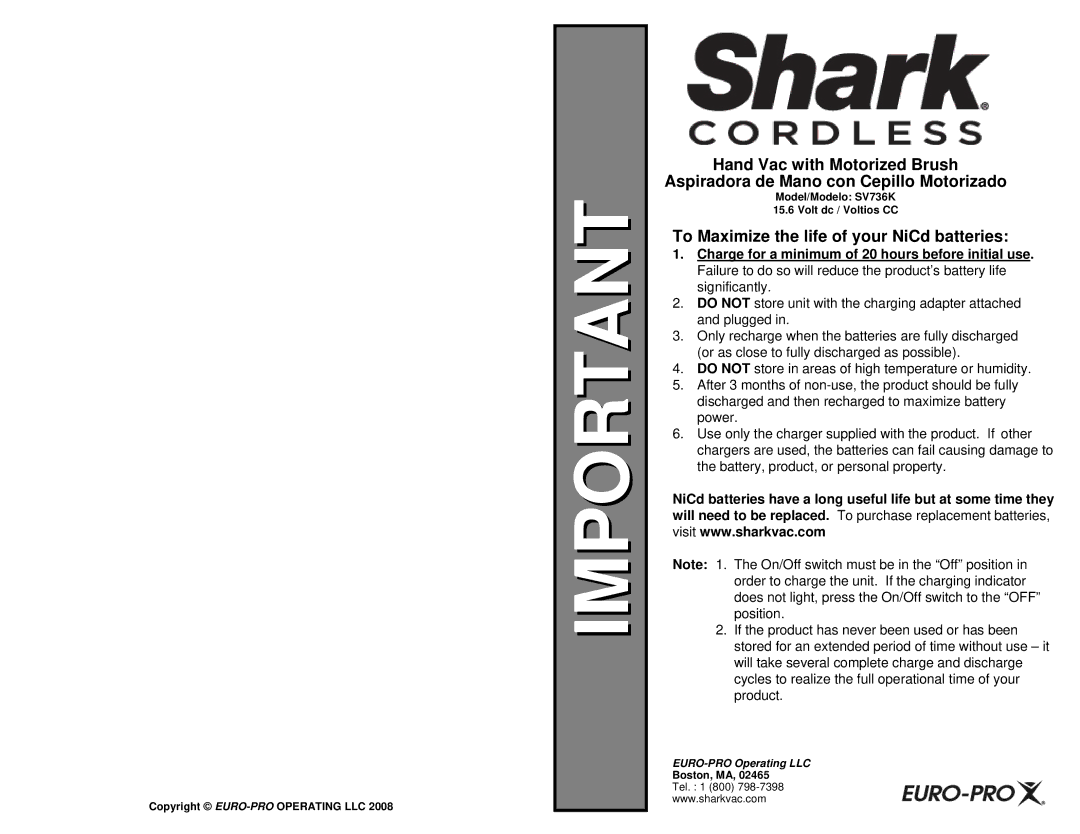 Euro-Pro SV736K manual To Maximize the life of your NiCd batteries 