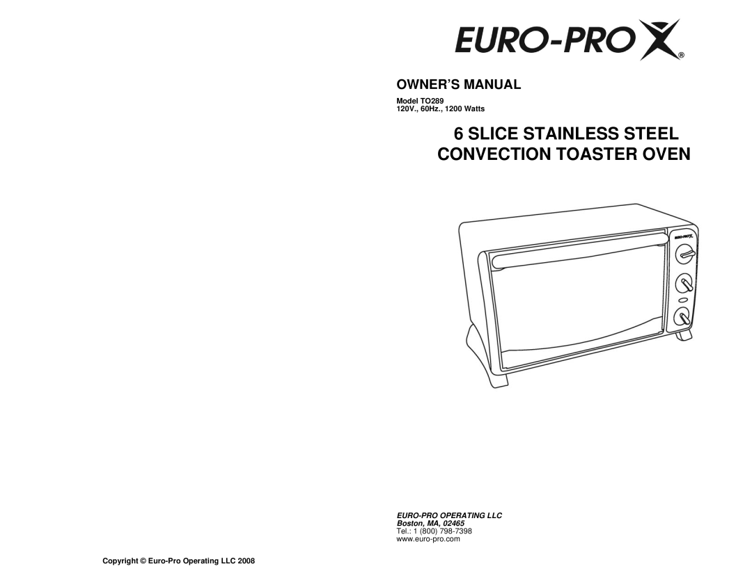 Euro-Pro TO289 owner manual Slice Stainless Steel Convection Toaster Oven 