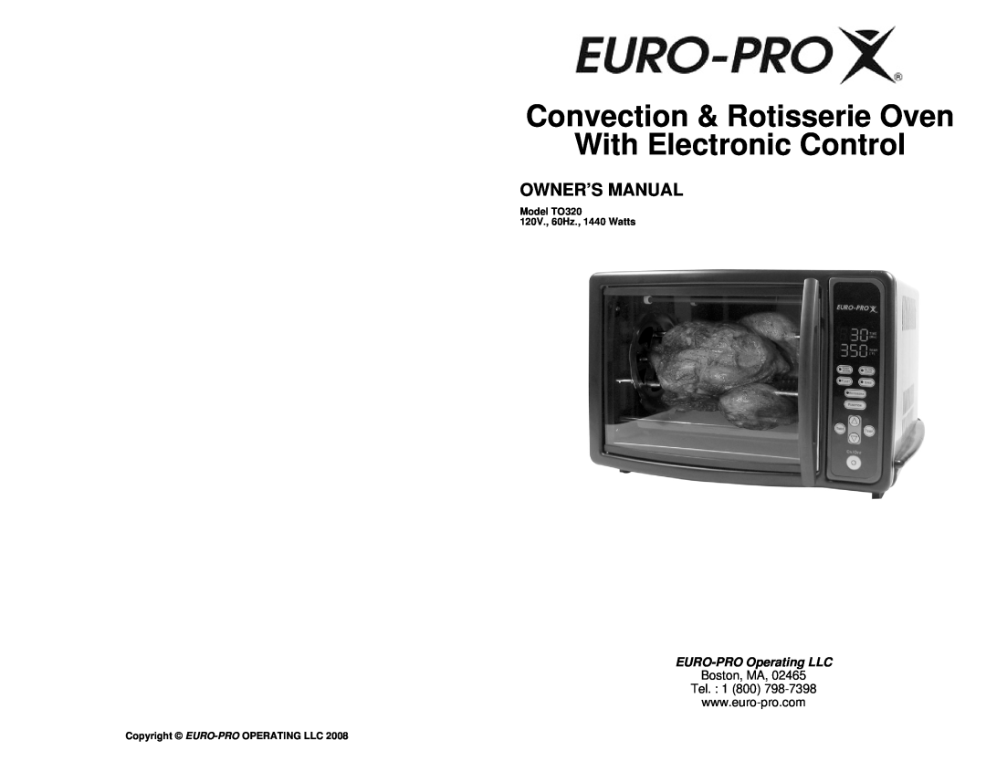 Euro-Pro TO320 owner manual Convection & Rotisserie Oven, With Electronic Control, EURO-PROOperating LLC 
