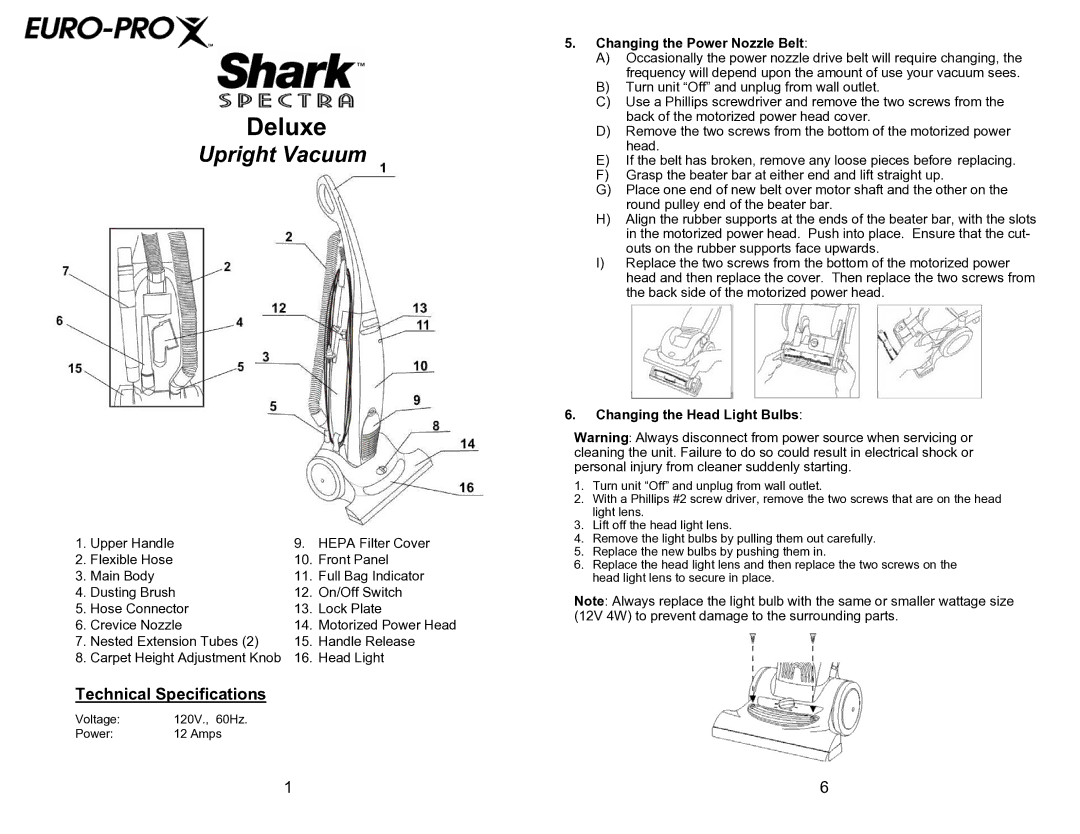 Euro-Pro UV204 manual Technical Specifications, Changing the Power Nozzle Belt, Changing the Head Light Bulbs 