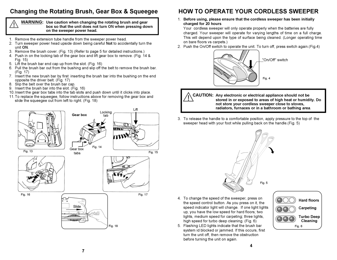 Euro-Pro UV627 owner manual Changing the Rotating Brush, Gear Box & Squeegee, HOW to Operate Your Cordless Sweeper 