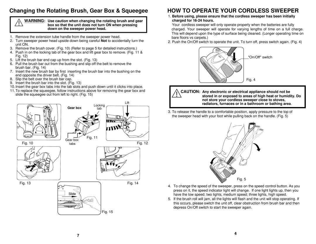 Euro-Pro V1730H owner manual Changing the Rotating Brush, Gear Box & Squeegee, HOW to Operate Your Cordless Sweeper 