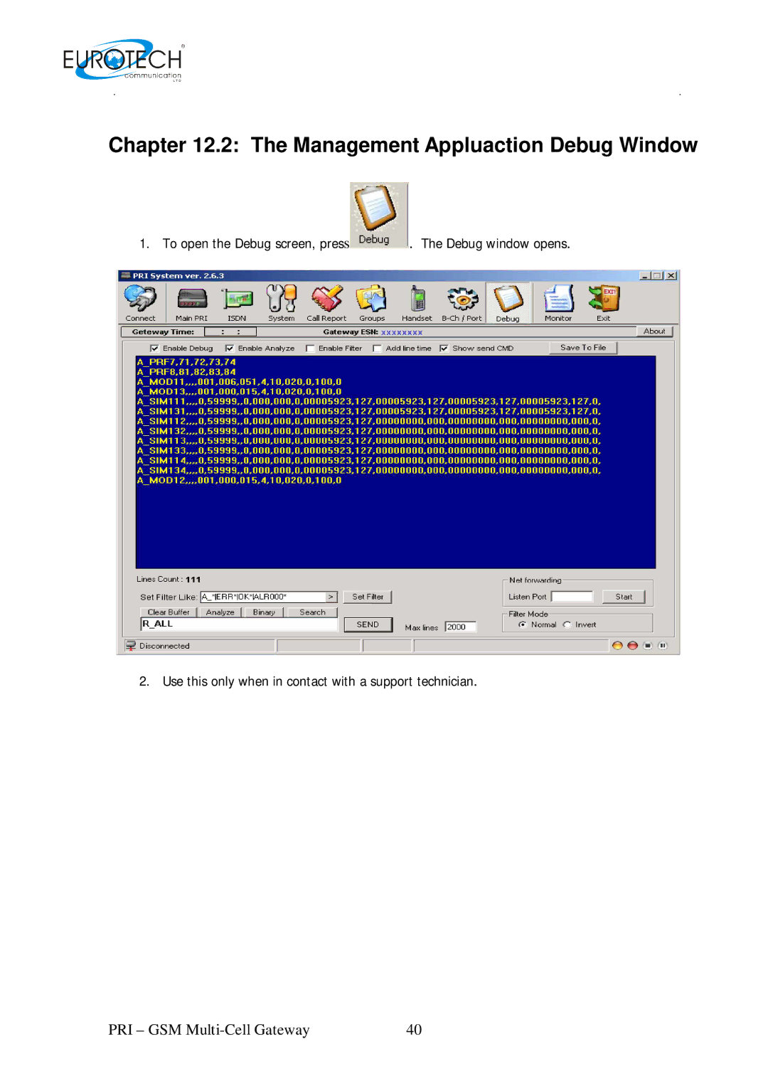 Eurotech Appliances 01.06 A, Multi-Cell PRI Gateway user manual Management Appluaction Debug Window 