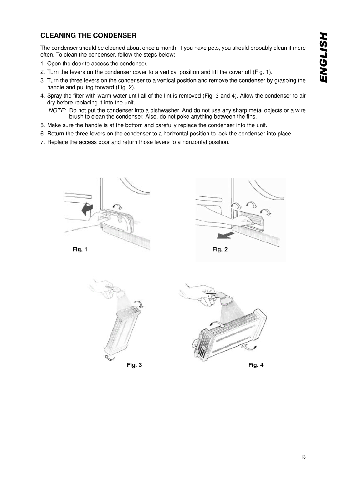 Eurotech Appliances EDC158 owner manual Cleaning the Condenser 