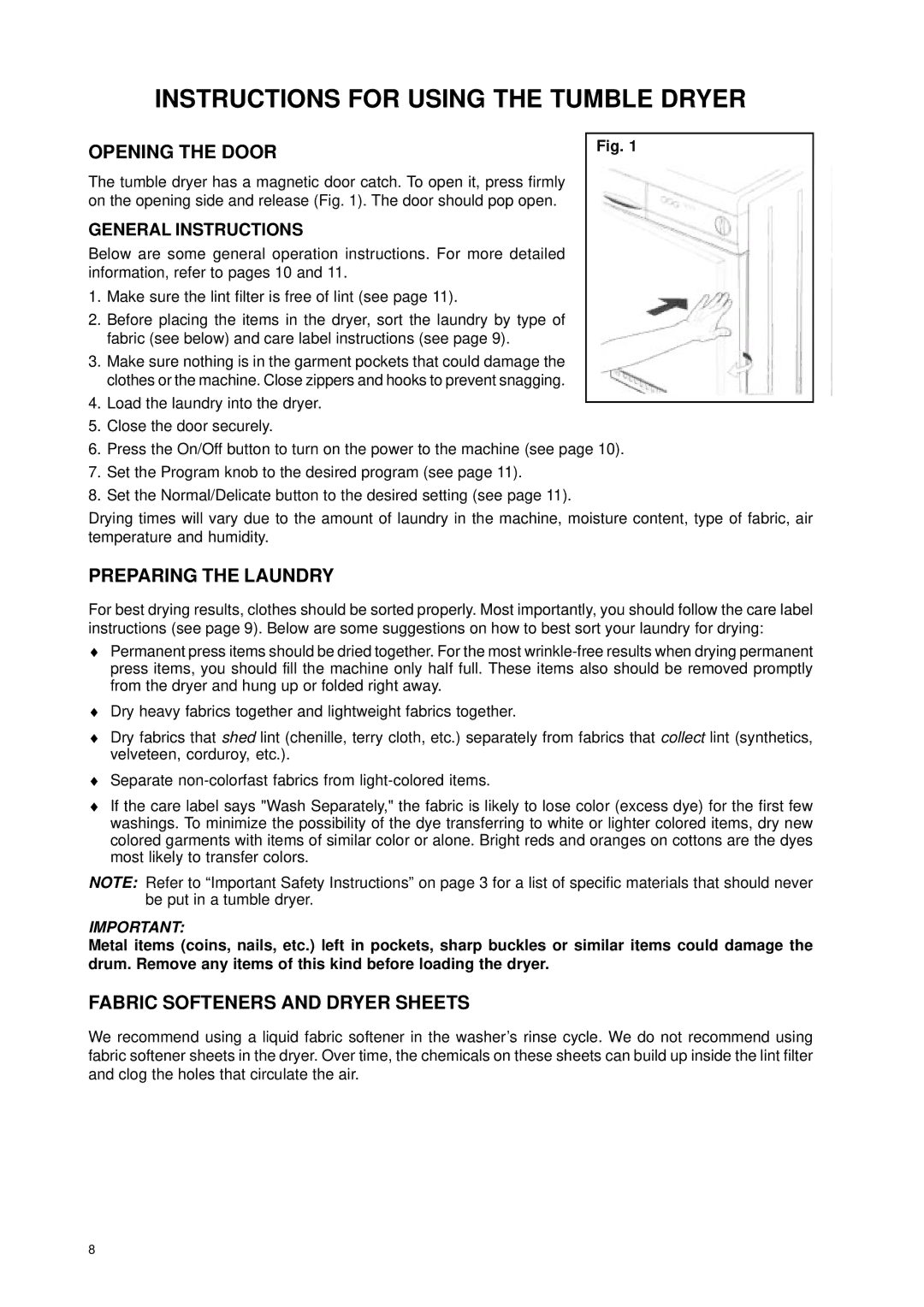 Eurotech Appliances EDC158 owner manual Instructions for Using the Tumble Dryer, Opening the Door, Preparing the Laundry 