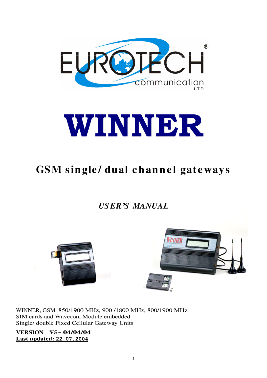 Eurotech Appliances Winner user manual GS M s in gle / du al c h an n e l gat e way s, Version V5 04/04/04 Last updated 