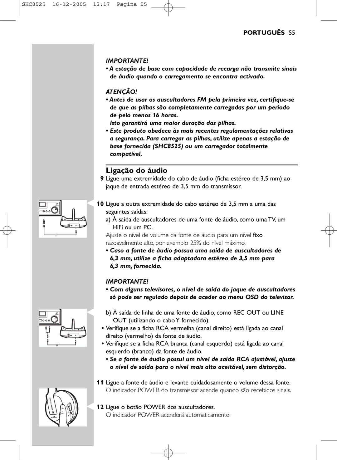 Event electronic SHC8525 manual Ligação do áudio, Atenção 