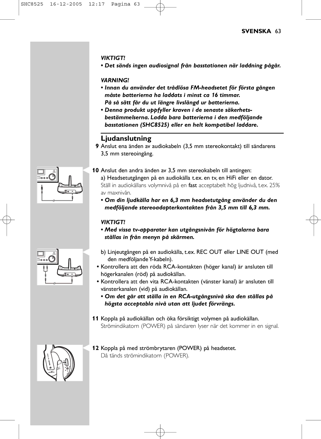 Event electronic SHC8525 manual Ljudanslutning, Varning 