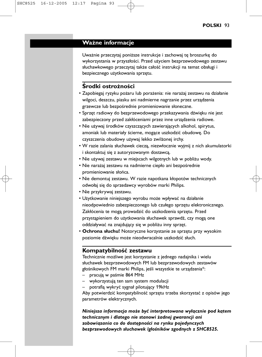 Event electronic SHC8525 manual Ważne informacje, Środki ostrożności, Kompatybilność zestawu, Nie przykrywaj zestawu 