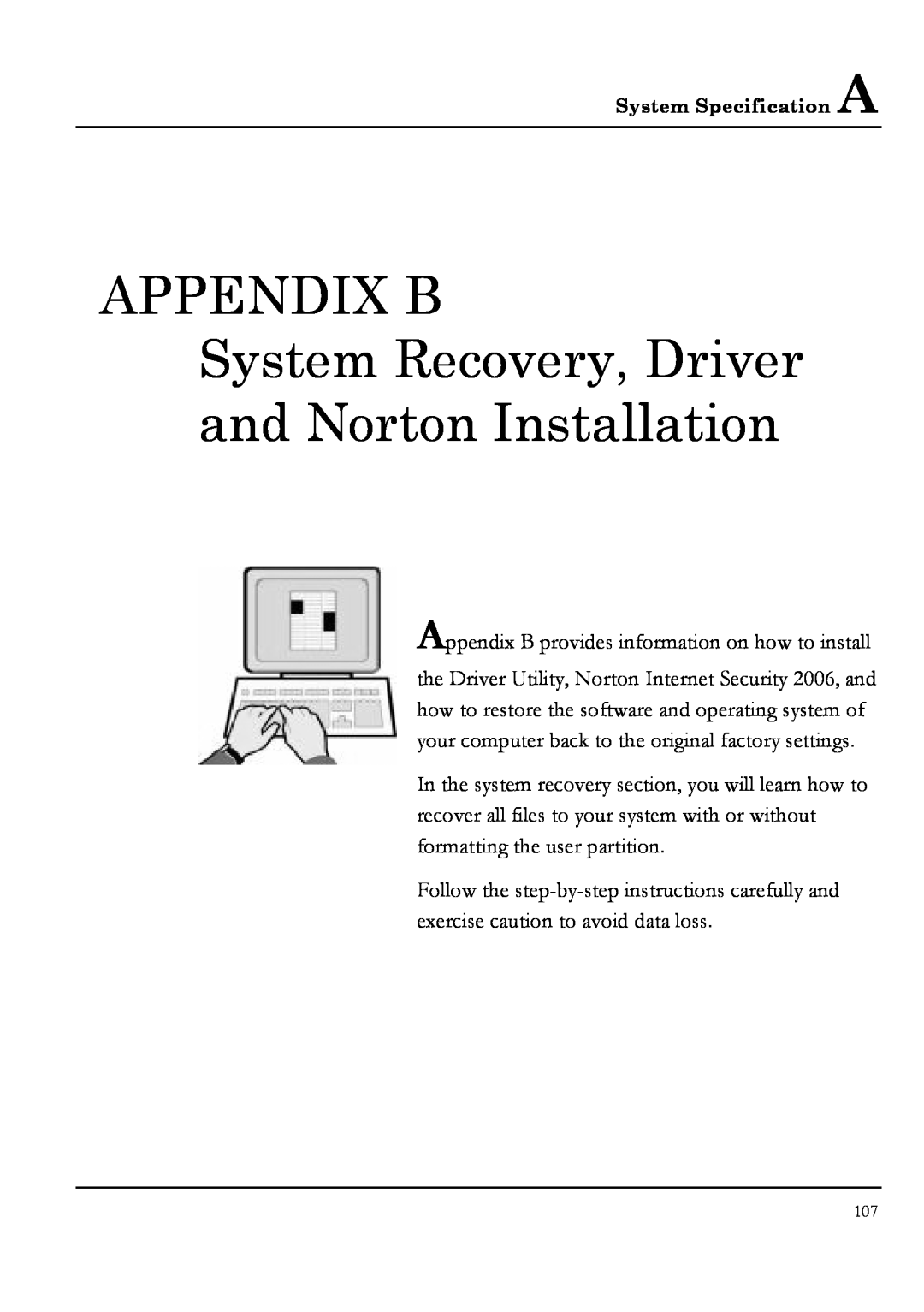 Everex NM3900W, NM4100W, NM3700W, NM3500W manual APPENDIX B System Recovery, Driver and Norton Installation 