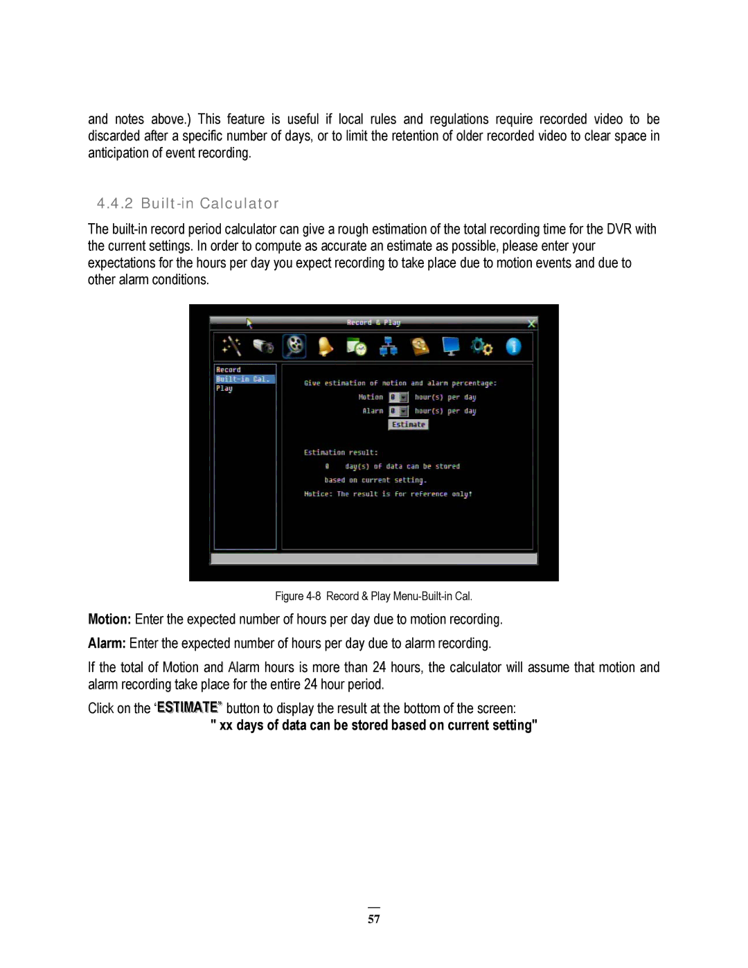 EverFocus 22HH1144 user manual Built-in Calculator, Xx days of data can be stored based on current setting 