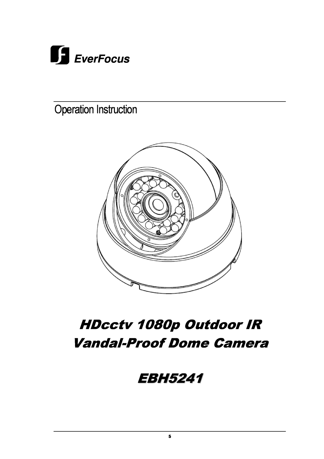 EverFocus EBH5241 manual HDcctv 1080p Outdoor IR Vandal-ProofDome Camera, Operation Instruction, EverFocus 