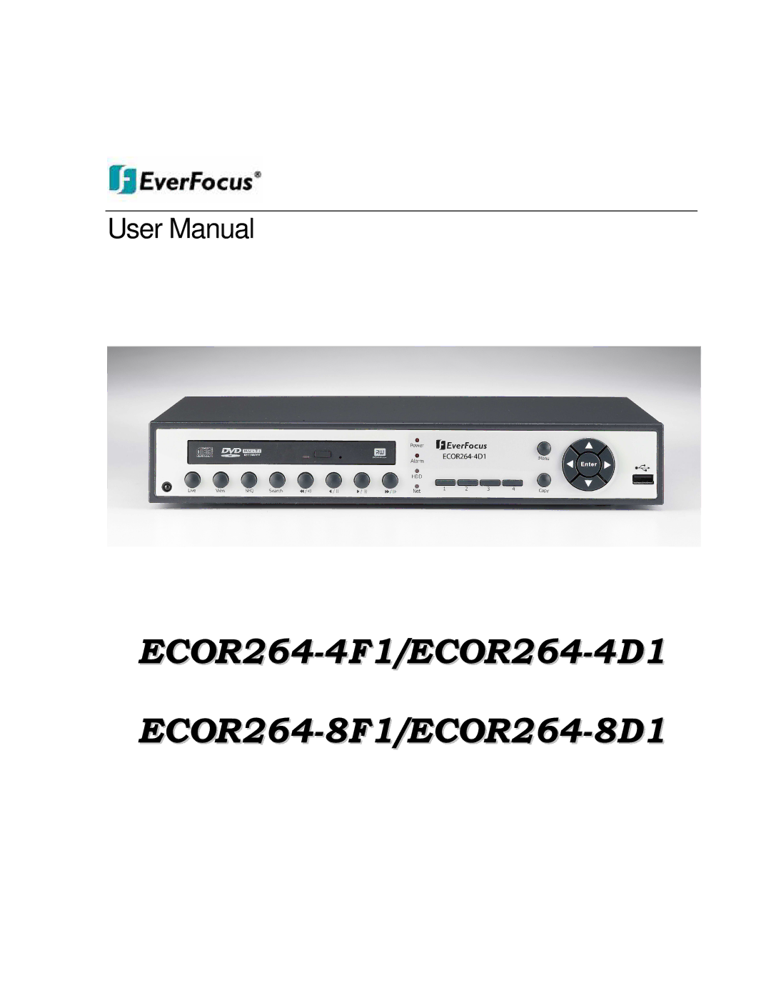 EverFocus user manual ECOR264-4F1/ECOR264-4D1 ECOR264-8F1/ECOR264-8D1 