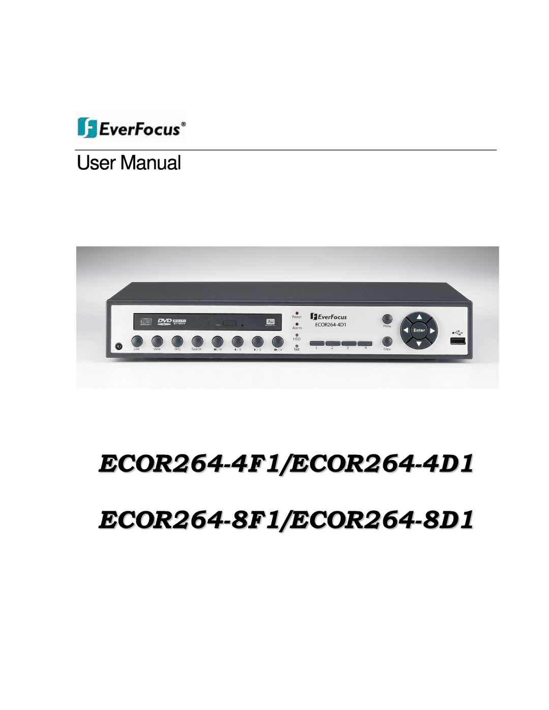 EverFocus user manual ECOR264-4F1/ECOR264-4D1 ECOR264-8F1/ECOR264-8D1, User Manual 
