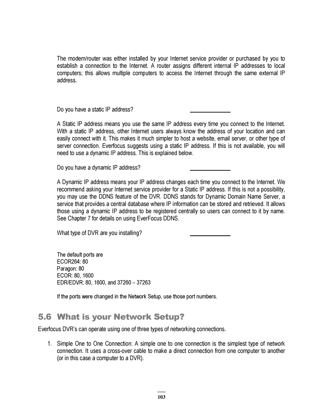 EverFocus ECOR264-9X1, ECOR264-4X1, ECOR264-16X1 user manual What is your Network Setup? 