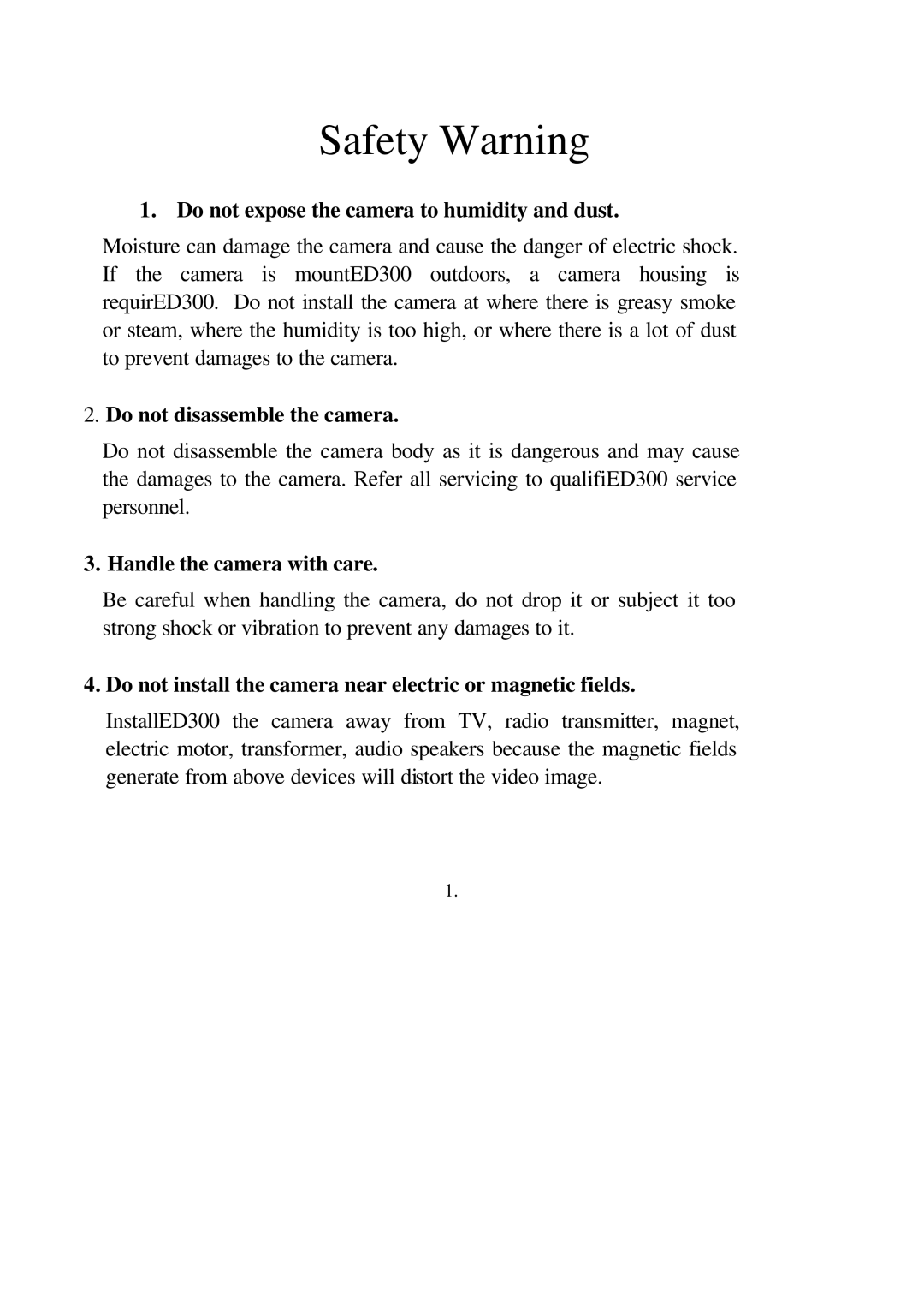 EverFocus ED300 Series user manual Do not expose the camera to humidity and dust, Do not disassemble the camera 