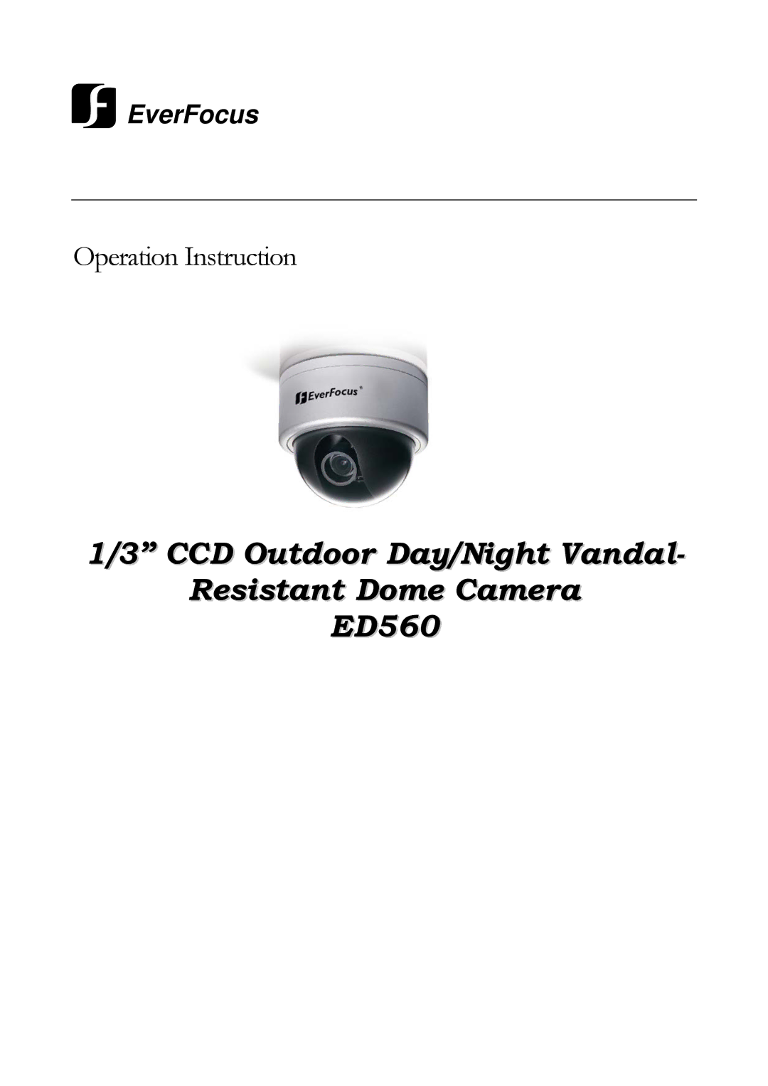 EverFocus manual CCD Outdoor Day/Night Vandal Resistant Dome Camera ED560 