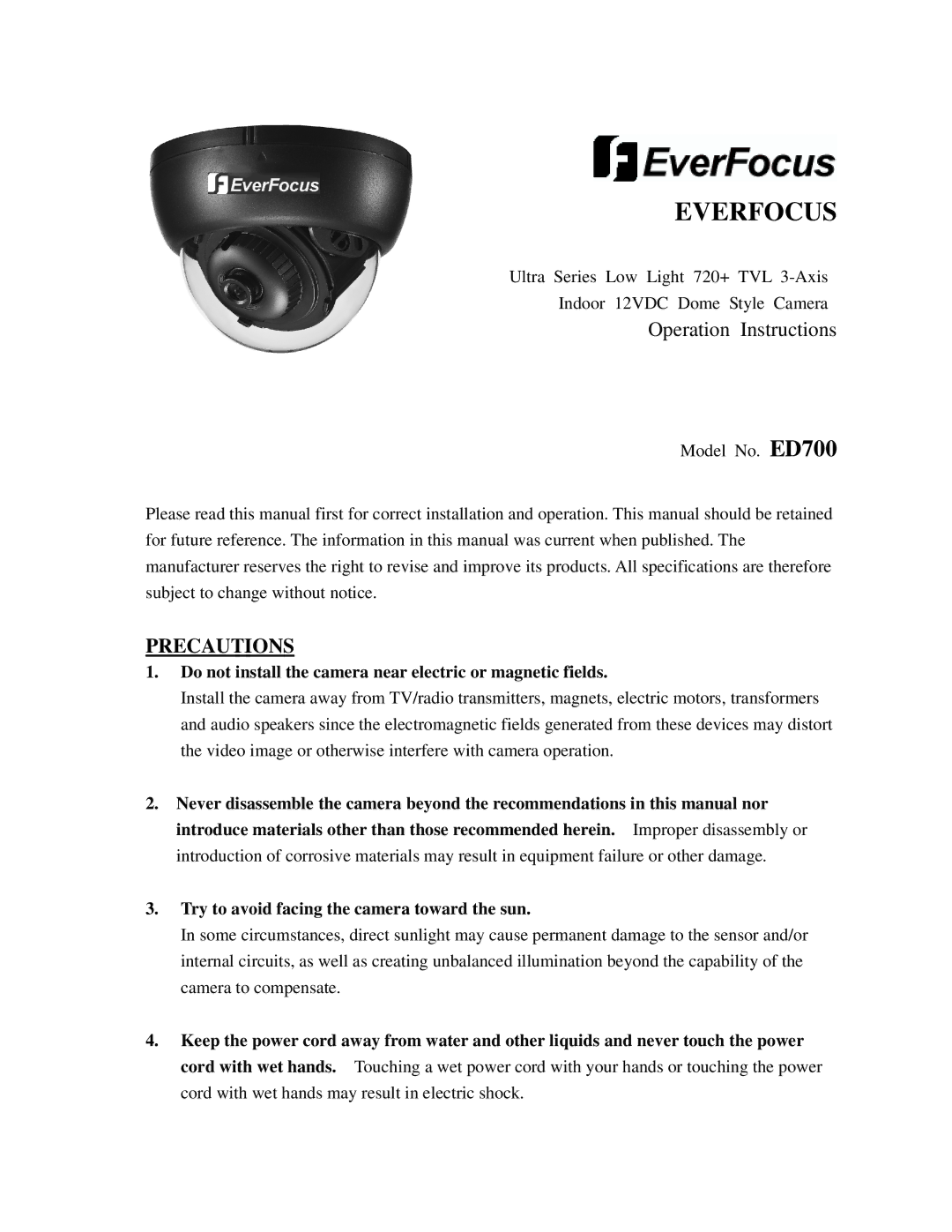 EverFocus ED700 specifications Precautions, Do not install the camera near electric or magnetic fields 