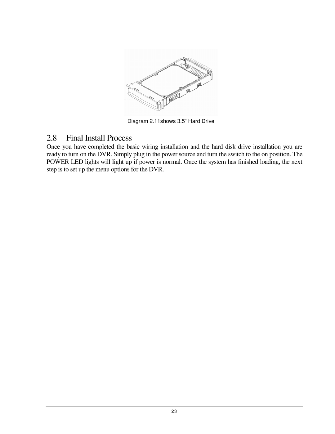 EverFocus EDR 810, EDR 410, EDSR 110, 920 instruction manual Final Install Process 