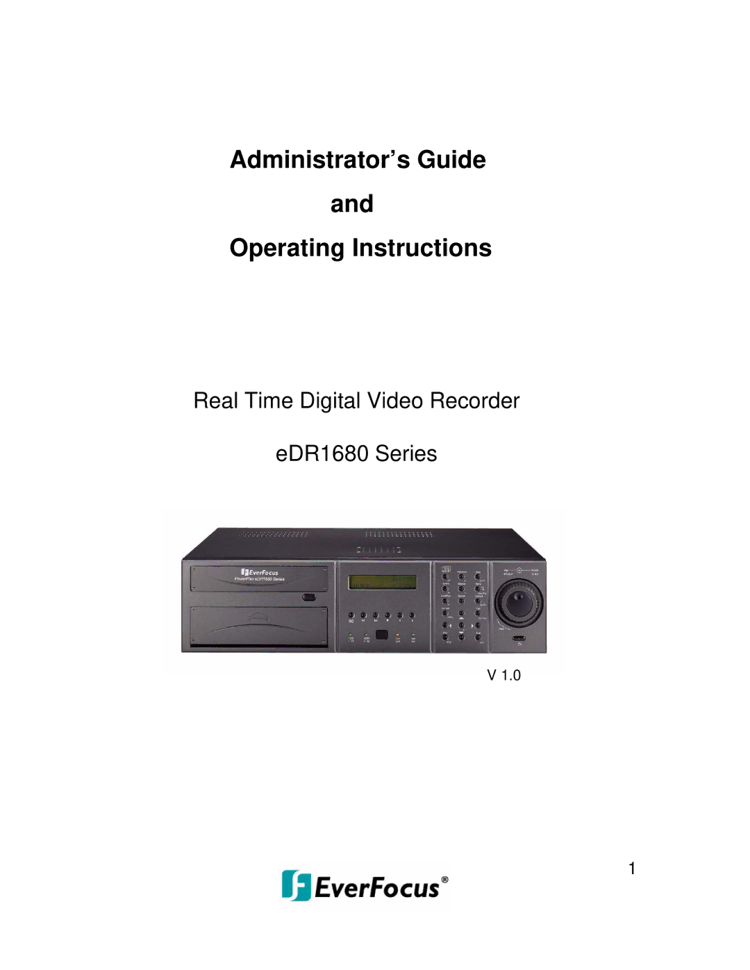 EverFocus eDR1680 Series operating instructions Administrator’s Guide Operating Instructions 