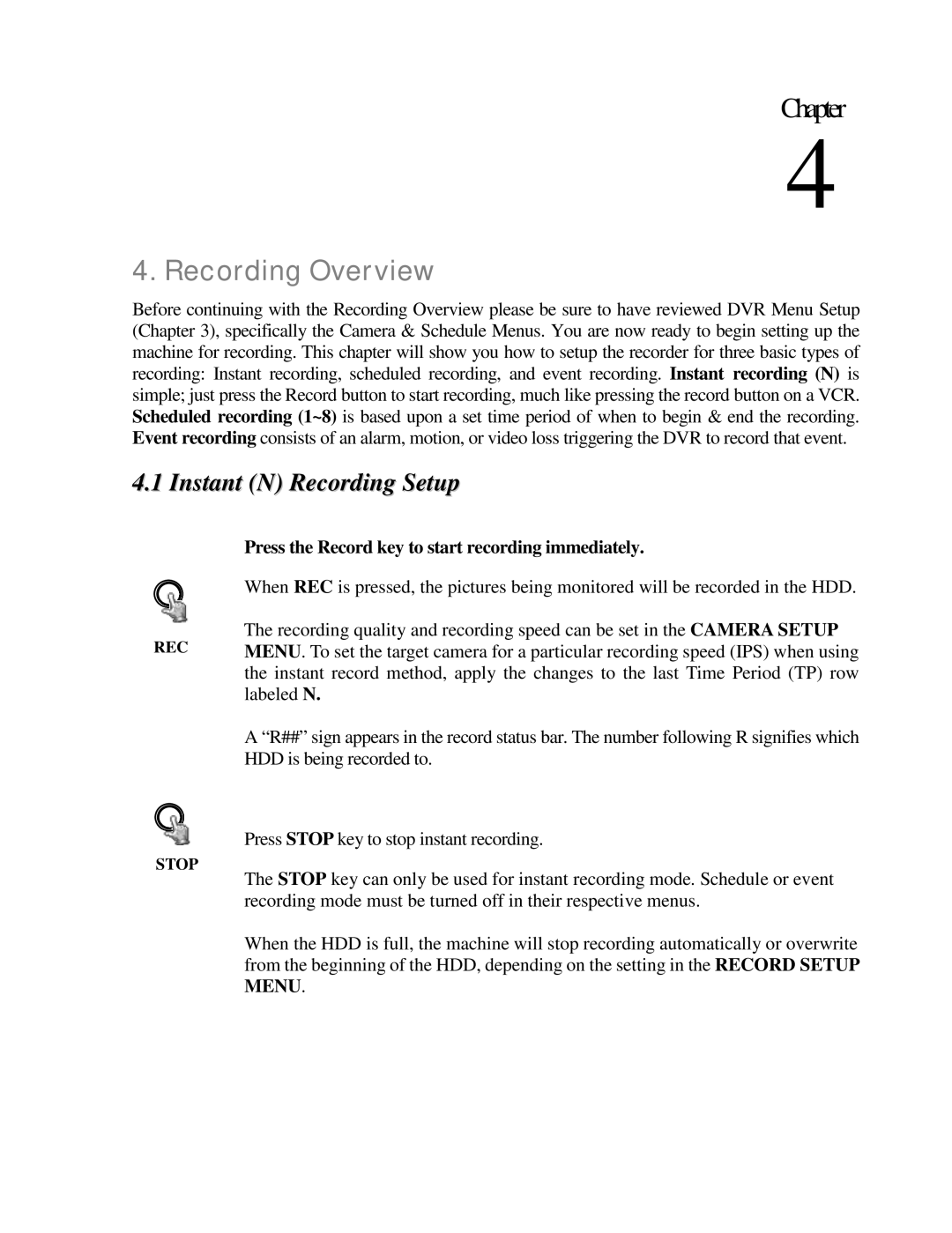 EverFocus EDR810M Recording Overview, Instant N Recording Setup, Press the Record key to start recording immediately 